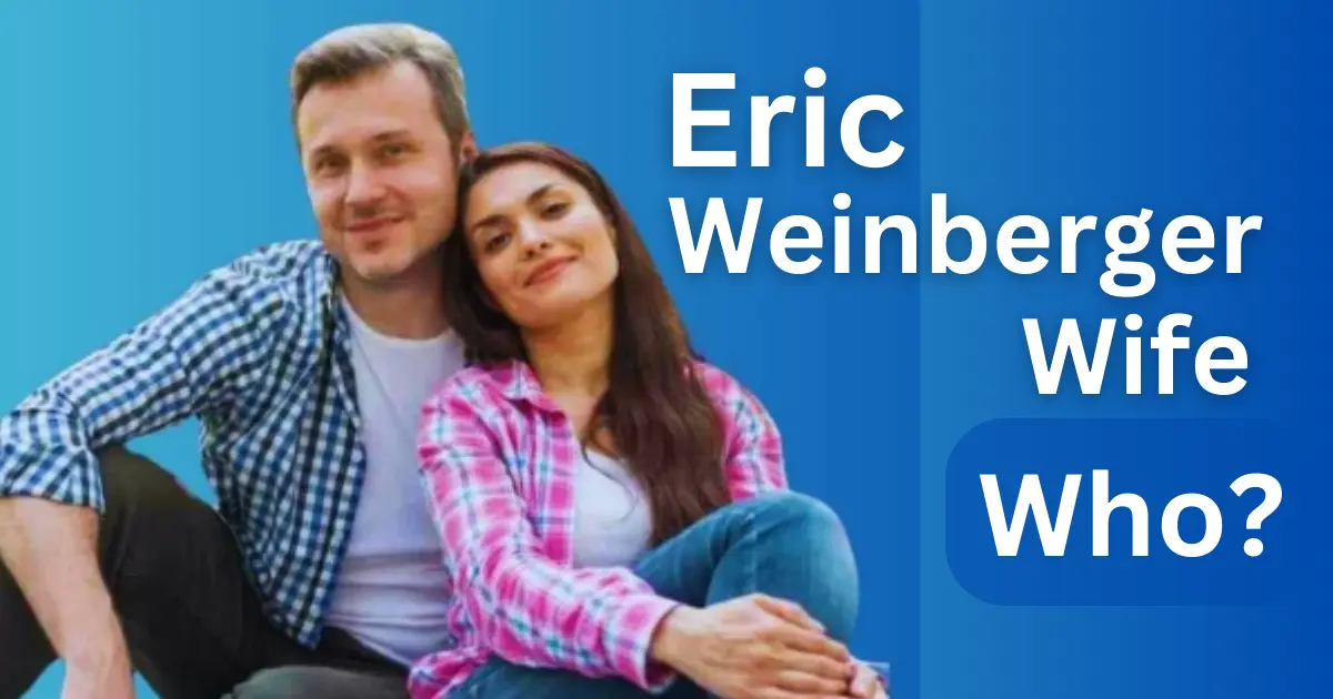 Eric Weinberger WifeEric Weinberger